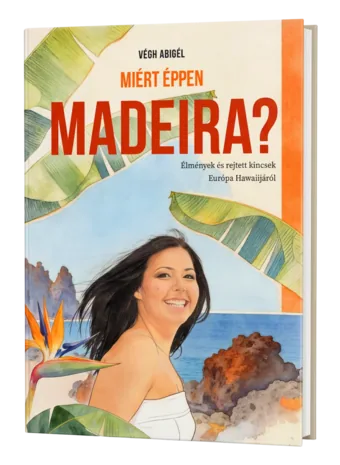 A Miért éppen Madeira? keménytáblás könyv